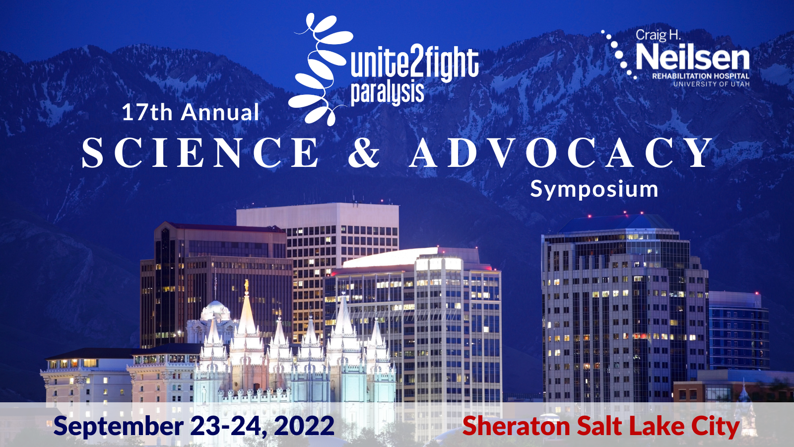 Unite 2 Fight Paralysis Annual Symposium 2022 Flier with photo of the Salt Lake City Temple and Downtown area behind the logo.
